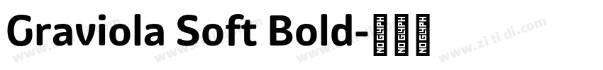 Graviola Soft Bold字体转换 Graviola Soft Bold字体转换